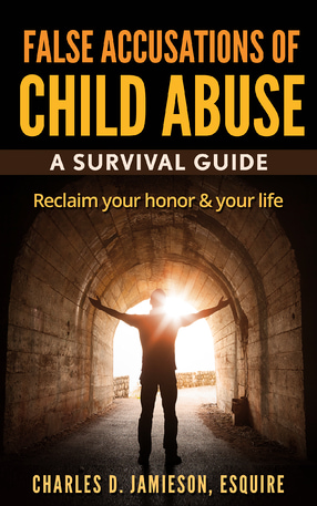 False Accusations of Child Abuse: A Survival Guide