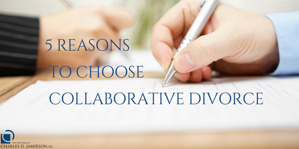 5 REASONS TO CHOOSE COLLABORATIVE DIVORCE