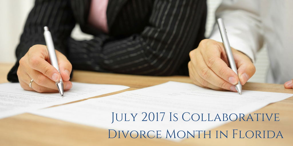 July 2017 Is Collaborative Divorce Month in Florida