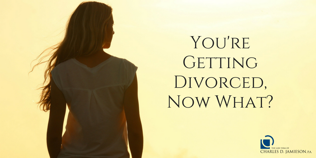 You’re Getting Divorced, Now What?